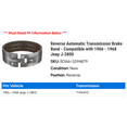 thumbnail image 2 of Reverse Automatic Transmission Brake Band - Compatible with 1966 - 1968 Jeep J-2800 1967, 2 of 2
