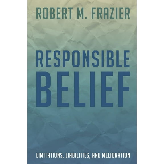 Responsible Belief (Hardcover)
