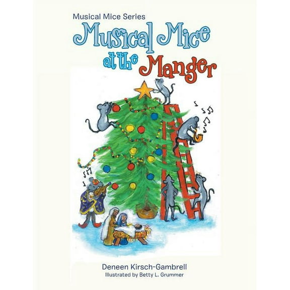 Musical Mice at the Manger, (Paperback)