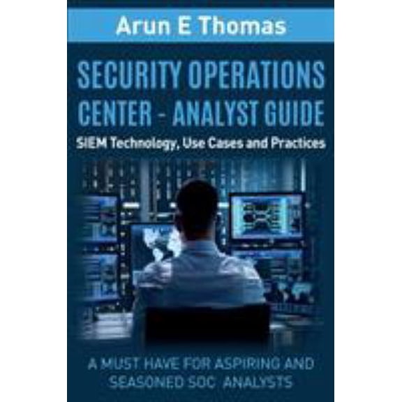 Pre-Owned Security Operations Center - Analyst Guide: SIEM Technology, Use Cases and Practices, (Paperback)
