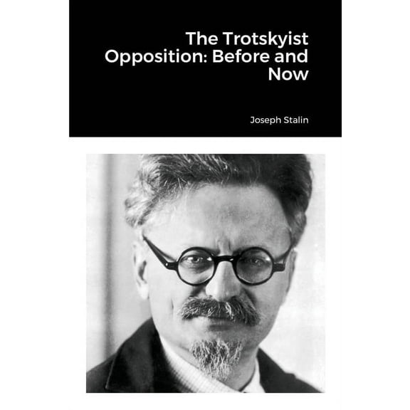The Trotskyist Opposition: Before and Now, (Paperback)