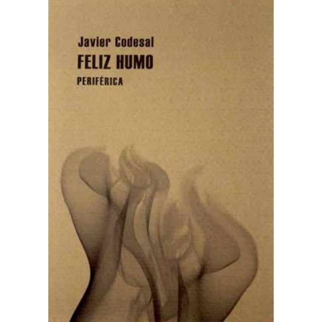 FELIZ HUMO PERIFERICA JAVIER CODESAL
