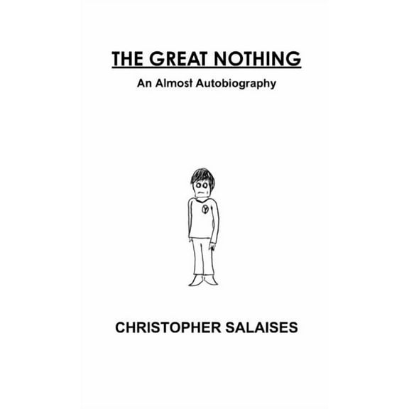 The Great Nothing: An Almost Autobiography, (Paperback)
