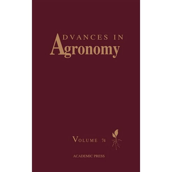 Advances in Agronomy Advances in Agronomy: Volume 74, Book 74, (Hardcover)