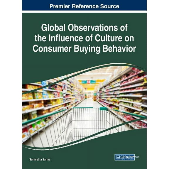 Global Observations of the Influence of Culture on Consumer Buying Behavior (Hardcover)
