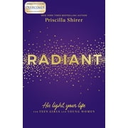 Radiant : His Light, Your Life for Teen Girls and Young Women (Paperback)