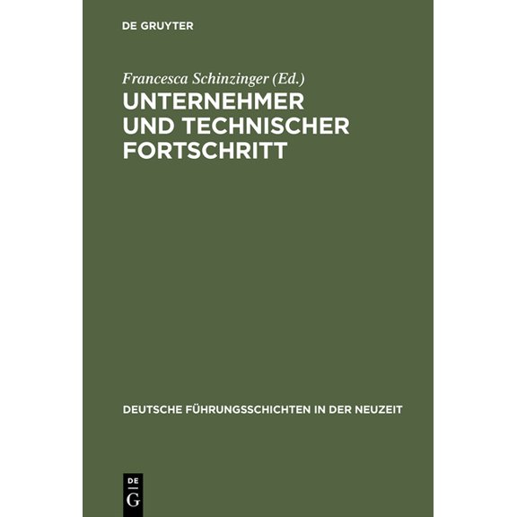 Deutsche Führungsschichten in Der Neuzei Unternehmer und technischer Fortschritt, Book 20, (Hardcover)