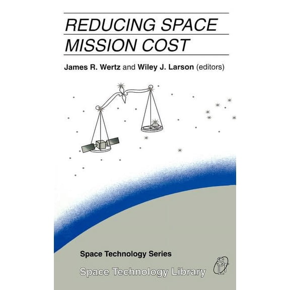 Space Technology Library Reducing Space Mission Cost, Book 6, (Hardcover)