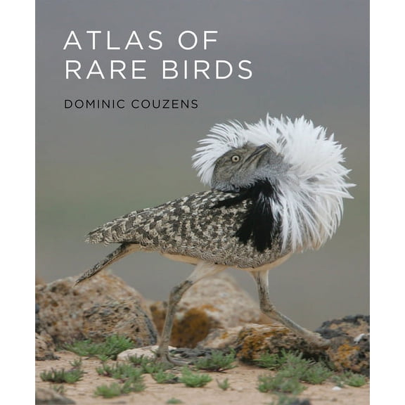 Atlas of Rare Birds, (Hardcover)