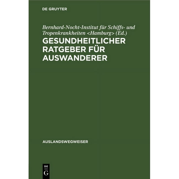 Auslandswegweiser: Gesundheitlicher Ratgeber Für Auswanderer (Hardcover)