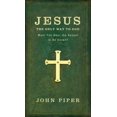 thumbnail image 1 of Jesus, the Only Way to God, John Piper Paperback, 1 of 1