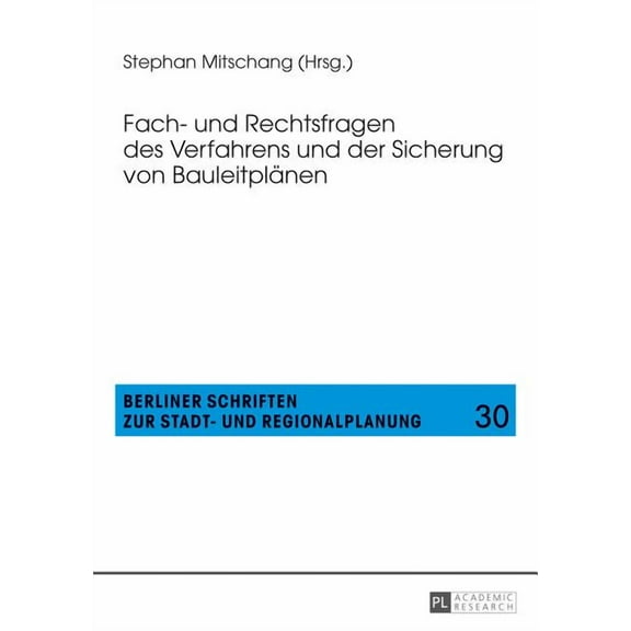 Berliner Schriften Zur Stadt- Und Regionalplanung: Fach- und Rechtsfragen des Verfahrens und der Sicherung von Bauleitplaenen (Paperback)