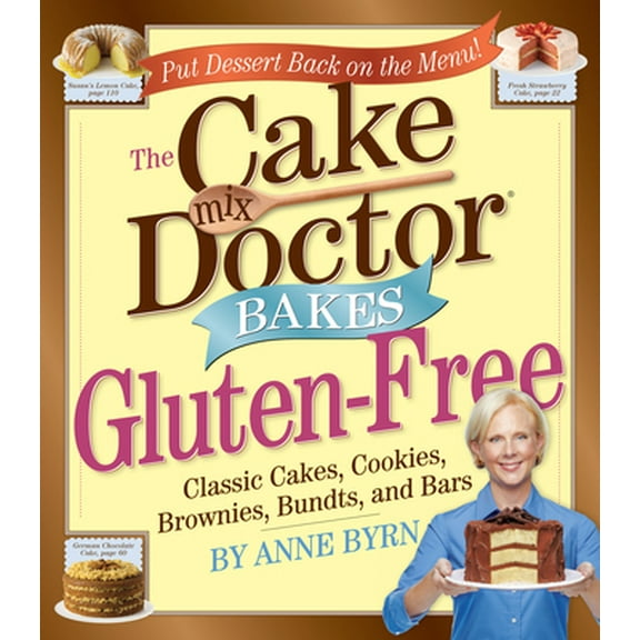 Pre-Owned The Cake Mix Doctor Bakes Gluten-Free (Hardcover) 0761161074 9780761161073