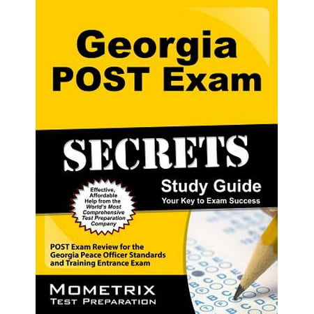 Peace Officer Special Edition Georgia POST Exam Secrets Study Guide : POST Exam Review for the Georgia Peace Officer Standards and Training Entrance Exam ()
