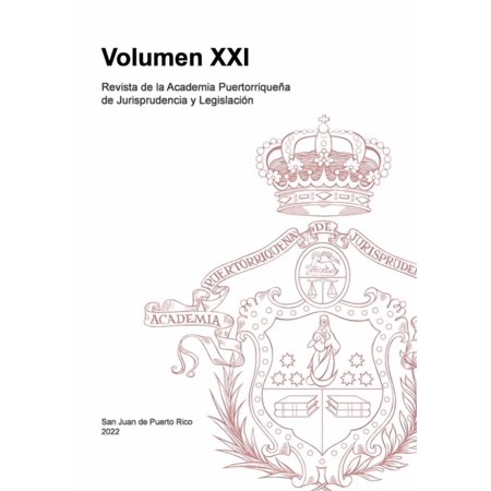 Revista de la Academia Puertorriqueña de Jurisprudencia y Legislación: Volumen XXI (Paperback)