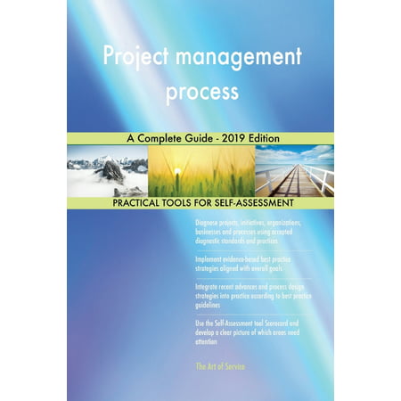 Project management process A Complete Guide - 2019 (Best Project Management Tools 2019)