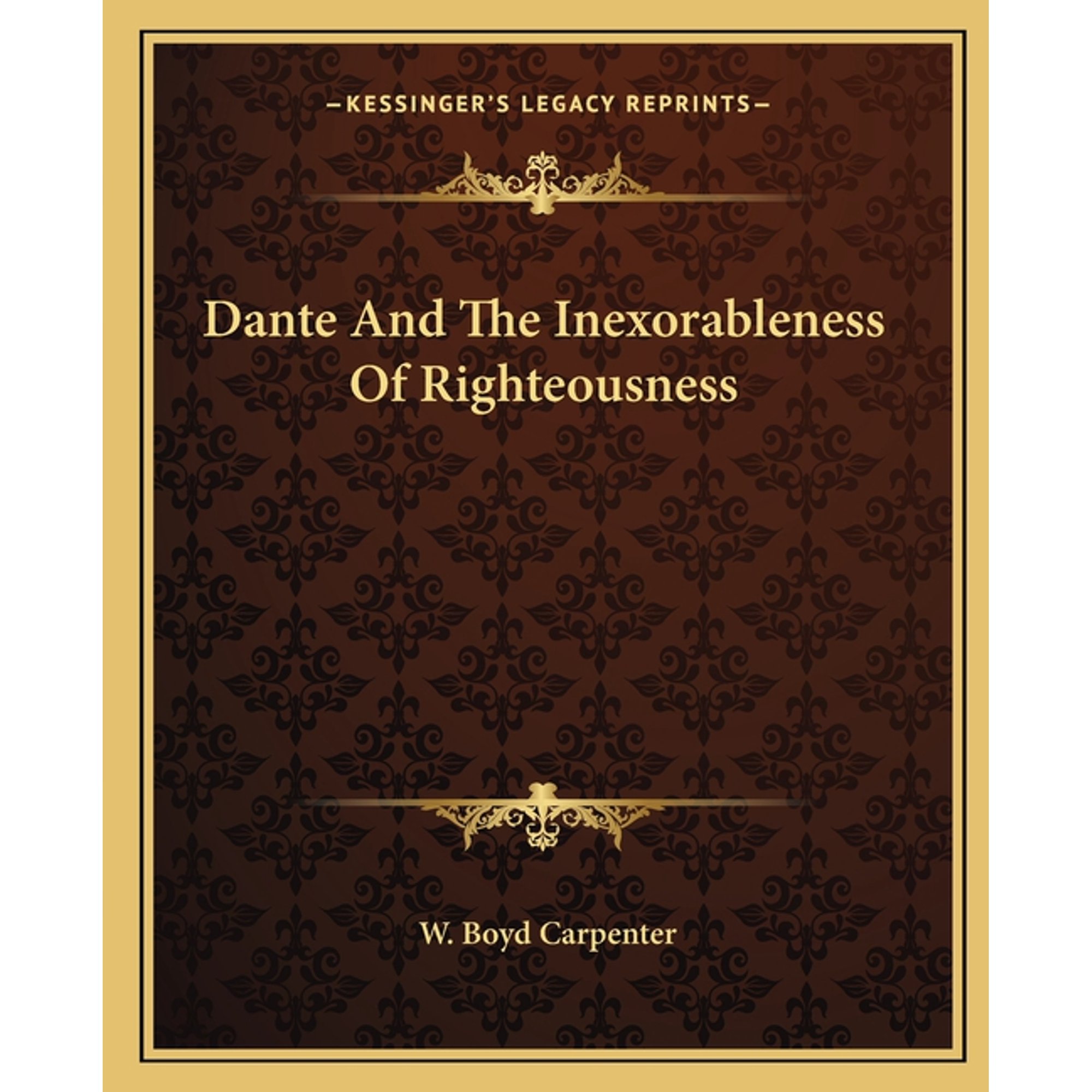 Dante And The Inexorableness Of Righteousness (Paperback)