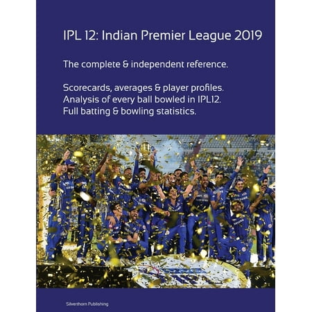 Ipl 12 : Indian Premier League 2019 (Paperback)