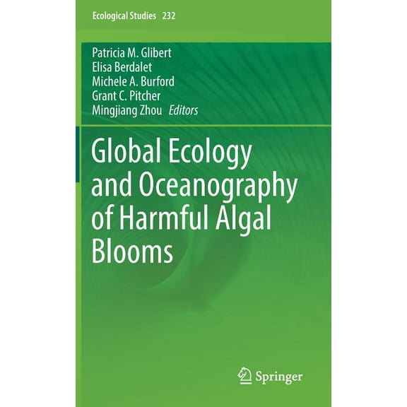 Ecological Studies Global Ecology and Oceanography of Harmful Algal Blooms, Book 232, (Hardcover)