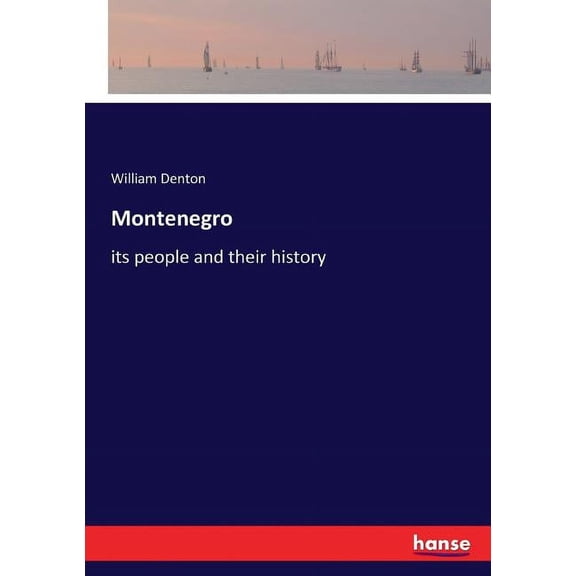 Montenegro: its people and their history, (Paperback)
