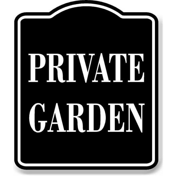Private Garden BLACK Aluminum Composite Sign, 20"x24"