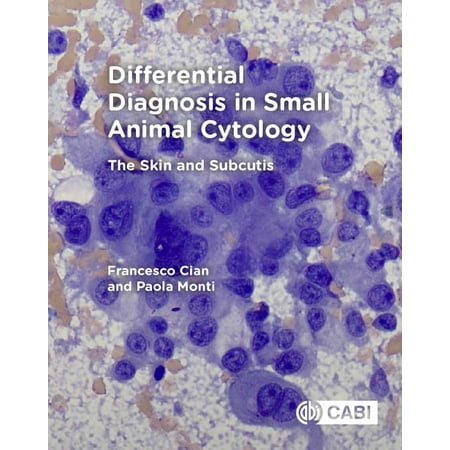UPC: 9781786392251 | Differential Diagnosis in Small Animal Cytology: The Skin and Subcutis (Paperback)