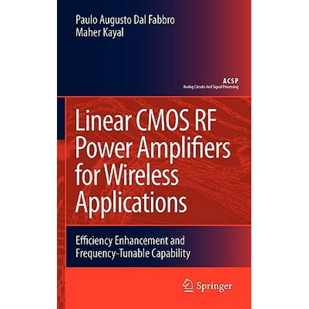 Linear CMOS RF Power Amplifiers for Wireless Applications : Efficiency Enhancement and Frequency-Tunable