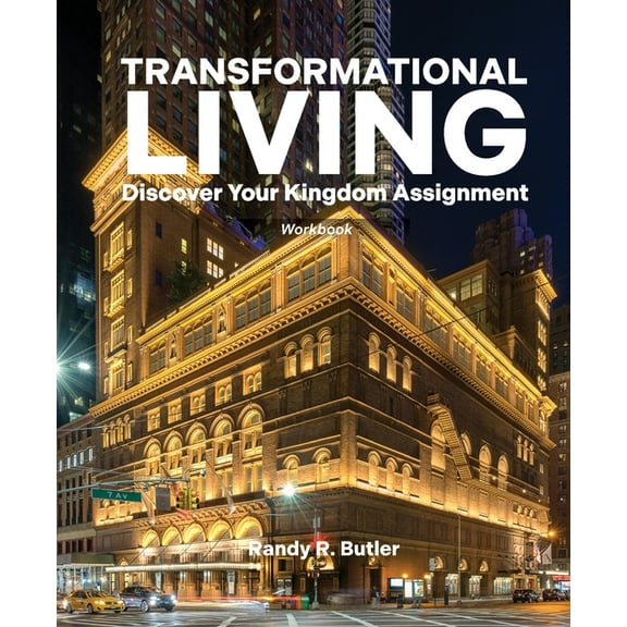 Transformational Living Workbook: Discover Your Kingdom Assignment, (Paperback)