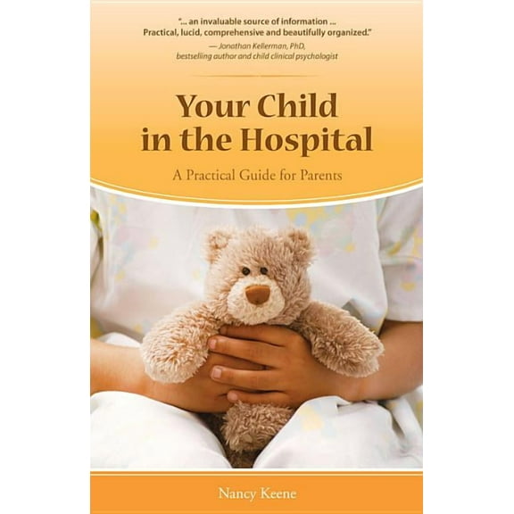 Your Child in the Hospital : A Practical Guide for Parents (Edition 3) (Paperback)