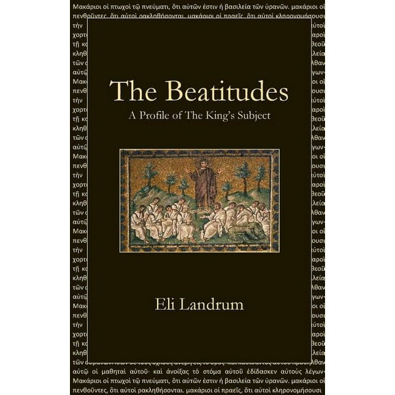 The Beatitudes: A Profile of The King's Subject, (Paperback)