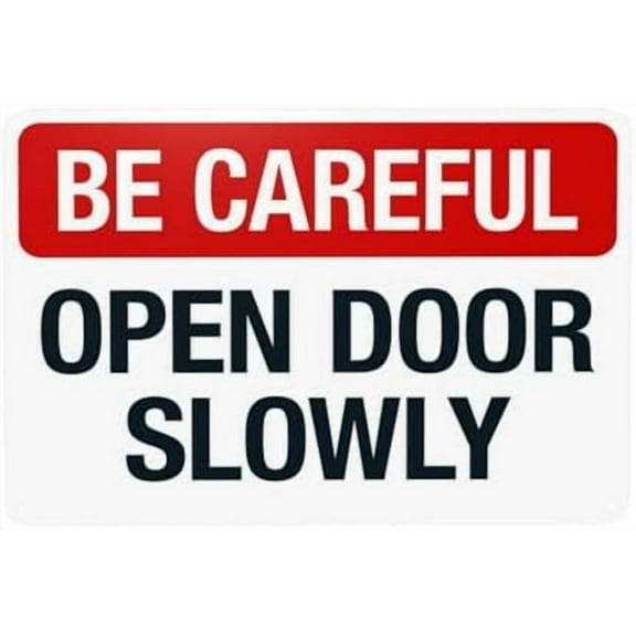 Be Careful Open Door Slowly Warning Sign, Door Security Metal Signs for Home Busines Outdoor Indoor Road Yard Garage Street Wall Caution Decor 12 x 8 Inch