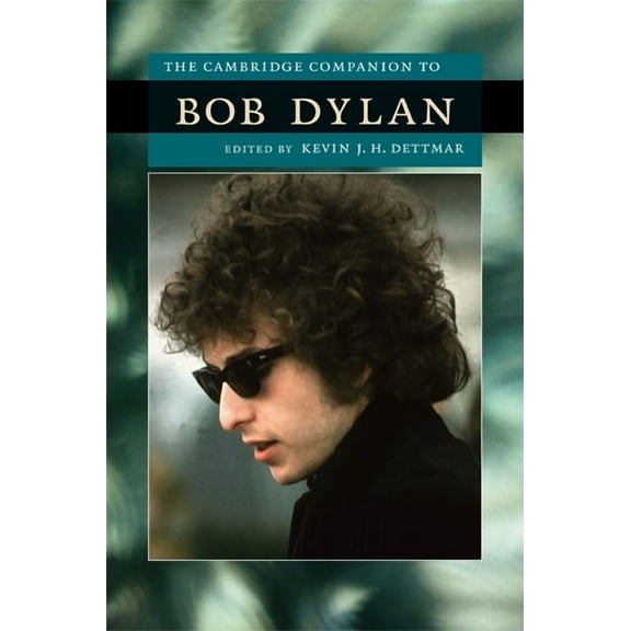 Cambridge Companions to American Studies The Cambridge Companion to Bob Dylan, (Hardcover)