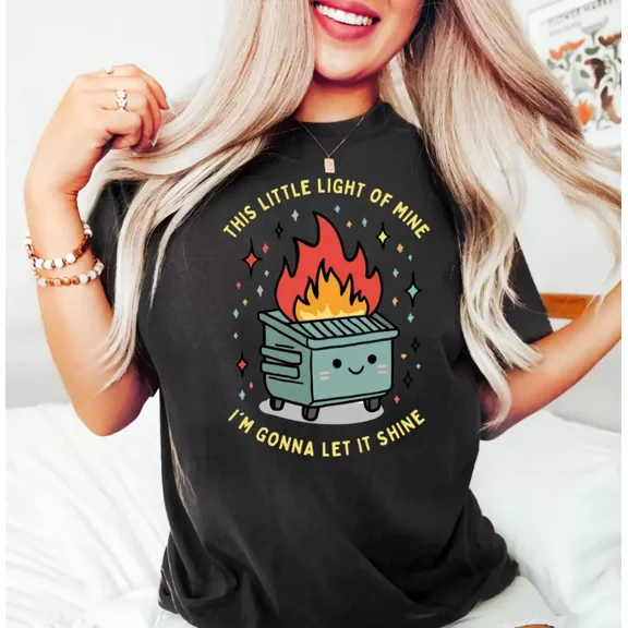 Dumpster Fire This Little Light of Mine I'm Gonna Let It Shine T-shirt, S-5XL