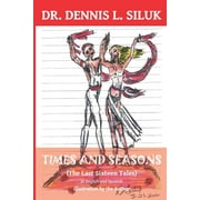 Times and Seasons: (The Last Sixteen Tales) in English and Spanish (Paperback)
