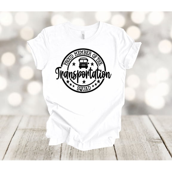 Simple Fit School Shirt, Proud Member Of The Transportation Squad, Bus Driver Shirt, Soft Unisex Tee, Plus Sizes Available All Size S-5XL