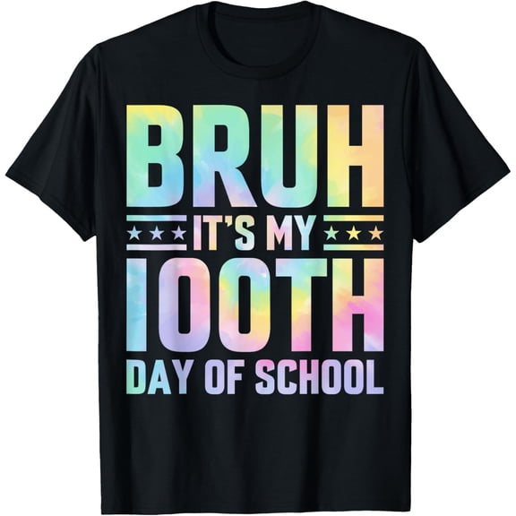 Bruh Its My 100th Day Of School Boys Girls Tie Dye T-Shirt