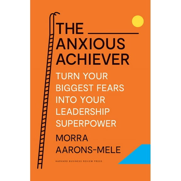The Anxious Achiever (Hardcover)