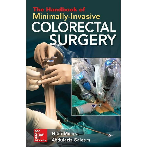 The Handbook of Minimally-Invasive Colorectal Surgery, (Paperback)