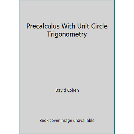 Precalculus With Unit Circle Trigonometry, Used [Paperback]