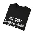thumbnail image 3 of Not Today Heathen Child Not Today Boy Mom | Family Reunion | Wifey | 2nd Grade | Teaching  Unisex Garment-Dyed T-shirt, 3 of 4