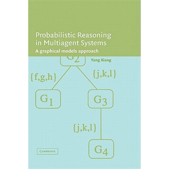 Pre-Owned Probabilistic Reasoning in Multiagent Systems: A Graphical Models Approach, (Hardcover)