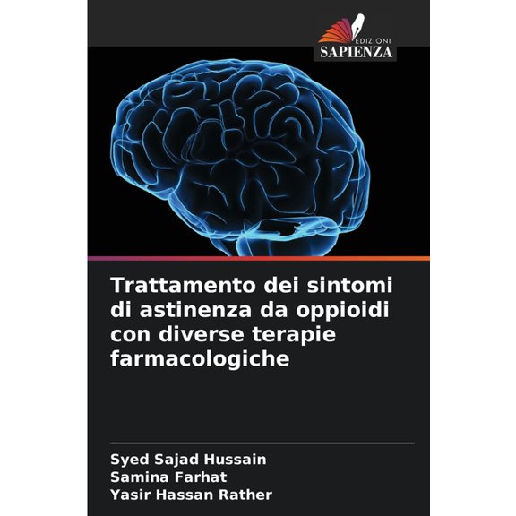 Trattamento dei sintomi di astinenza da oppioidi con diverse terapie farmacologiche, (Paperback)