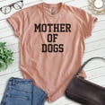 thumbnail image 2 of Mother Of Dogs Shirt, Unisex Women's Shirt, Dog Owner Shirt, Dog Mama Shirt, Heather Sunset, Medium, 2 of 6