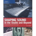thumbnail image 3 of Shaping Sound in the Studio and Beyond: Audio Aesthetics and Technology, 3 of 3