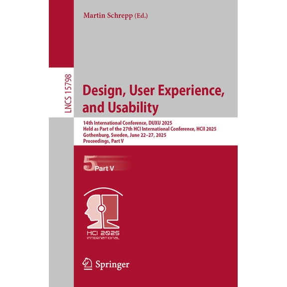 Lecture Notes in Computer Science Design, User Experience, and Usability: 14th International Conference, Duxu 2025, Held as Part of the 27th Hci Internati, Book 15798, (Paperback)