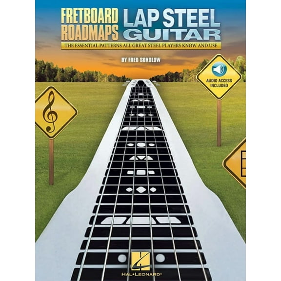 Fretboard Roadmaps Lap Steel Guitar Learn Solos Licks and Backups Essential Patterns and Tunings for All Skill Levels La, (Paperback)