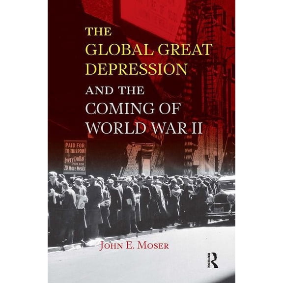 United States in the World Global Great Depression and the Coming of World War II, (Paperback)