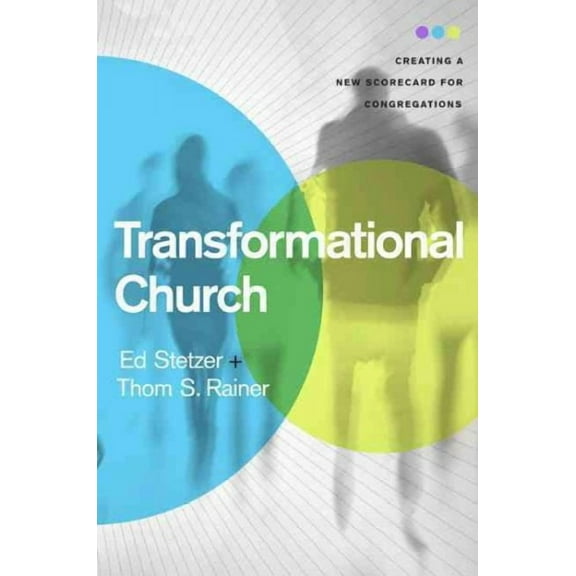 Transformational Church : Creating a New Scorecard for Congregations (Hardcover)