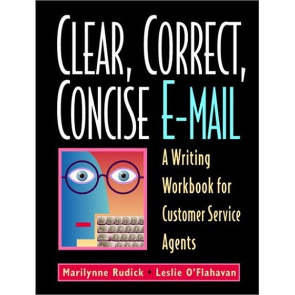 Pre-Owned Clear, Correct, Concise E-Mail : A Writing Workbook for Customer Service Agents Paperback