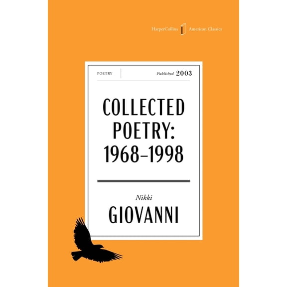 HarperCollins American Classics The Collected Poetry of Nikki Giovanni American Classics Edition: 1968-1998, Book 3, (Paperback)